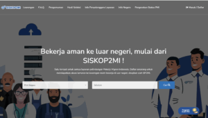 Website SISKOP2MI yang bisa dimanfaatkan Calon Pekerja Migran untuk mencari Lowongan Kerja ke Luar Negeri